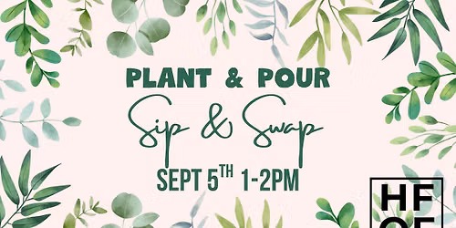 \ud83c\udf3f\ud83e\udd42 Plant & Pour \u2013 Sip & Swap