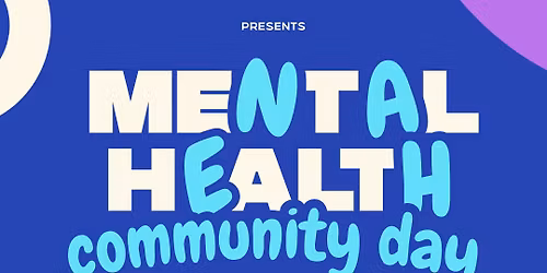 Behind The Smiles Foundation Presents: Mental Health Community Day