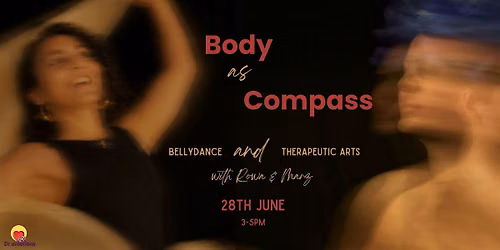 Body as Compass: A Belly Dance & Therapeutic Arts Workshop