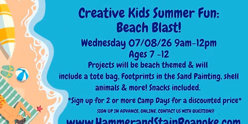 07\/08\/26 (Wednesday) Creative Kids Summer Fun: Beach Blast! 9am - 12pm