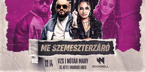 ME SZEMESZTERZ\u00c1R\u00d3 w\/ N\u00d3T\u00c1R MARY & VZS - ROCKWELL KLUB - 1214