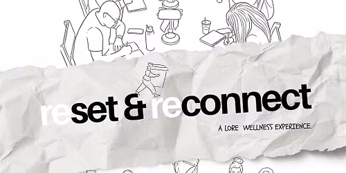 Reset and Reconnect: A Lore x Feel Seen Wellness Experience