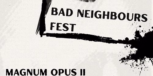 BAD NEIGHBOURS FEST 26