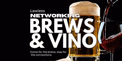 Lawless Networking: Wine, Beer and Connections