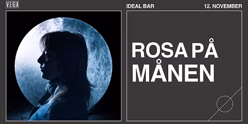Rosa P\u00e5 M\u00e5nen - VEGA