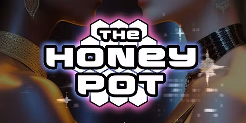 The Honey Pot with DJ Electric Honey
