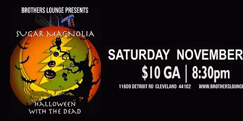 Sugar Magnolia w\/Chase Franklin - Halloween with the Dead \u2022 Saturday November 1st, 8:30pm