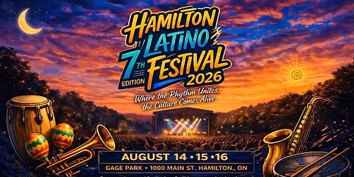 HAMILTON LATINO FESTIVAL 7TH EDITION