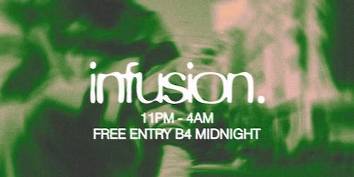 Infusion - Free Residents Party