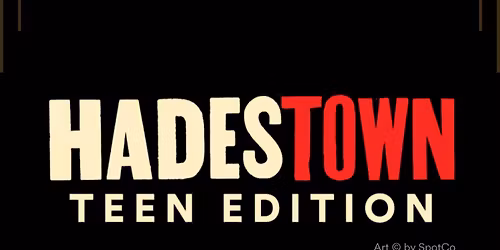 Hadestown: Teen Edition
