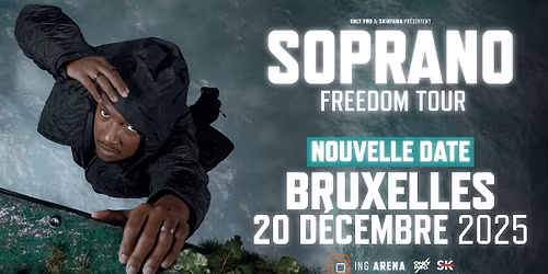 SOPRANO | ING ARENA - 20.12.25 | NOUVELLE DATE EXCLUSIVE DU FREEDOM TOUR