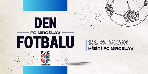 Den fotbalu FC Miroslav 2026