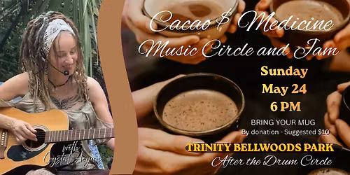 CACAO & MEDICINE MUSIC CIRCLE & JAM
