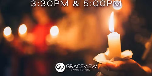 Christmas Eve Candlelight Services @ Graceview | 3:30 PM & 5:00 PM