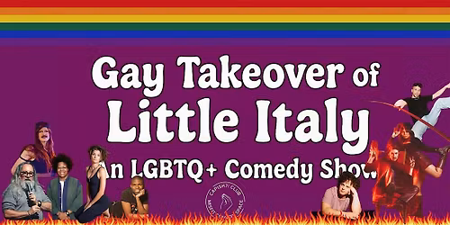 Gay Takeover of Little Italy: An LGBTQ+ Pride Comedy Show