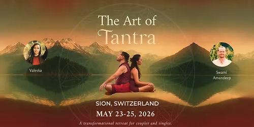 The Art of Tantra retreat - Switzerland