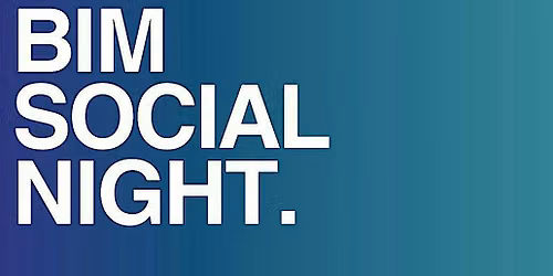 BIM & Digital Construction Networking Meetup