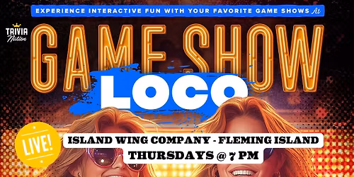 Trivia Nation Game Show Loco at Island Wing Company - Fleming Island Thursdays @7pm $100 in prizes!