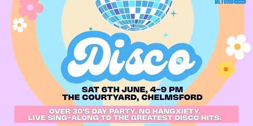 OVER 30 DAYTIME 70s & 80s DISCO - CHELSMFORD \u2b50