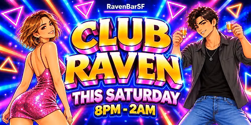 This Saturday @ Club Raven