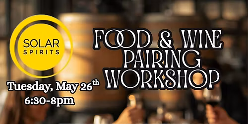 Food & Wine Pairing at Solar Spirits, hosted by Marc Newman