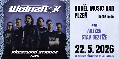 WOTAZN\u00cdK + host\u00e9: Arzzen, Stav Bezt\u00ed\u017ee | P\u0158ESTUPN\u00cd STANICE TOUR | Plze\u0148