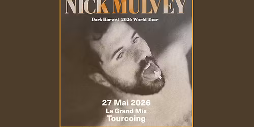 Nick Mulvey (solo) + 1\u00e8re partie \u00b7 Le Grand Mix \u00b7 Tourcoing