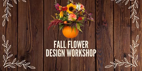 Fall Floral Design Workshop