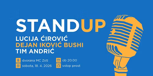 MC ZoS stand up ve\u010der: Lucija \u0106irovi\u0107, Dejan Ikovi\u0107, Tim Andri\u010d