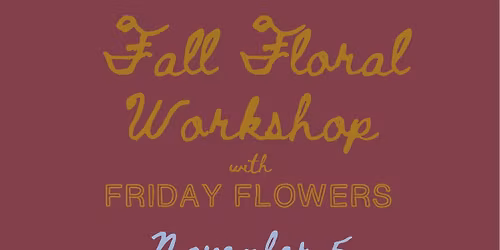 CTM PA Fall Floral Workshop