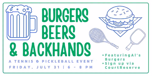 Burgers, Beers, and Backhands