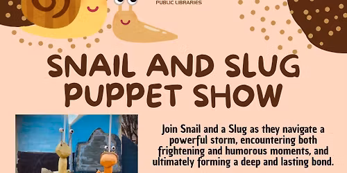 Snail & Slug Puppet Show