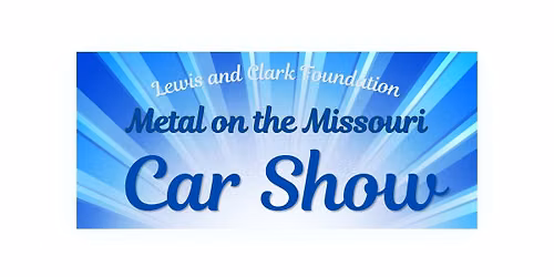 4th Annual Metal on the Missouri Car Show