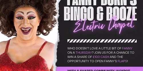 FANNY BURN'S BINGO & BOOZE @ ELECTRIC CHAPEL