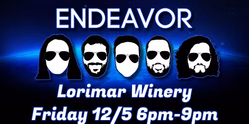 Endeavor Live At Lorimar Winery!