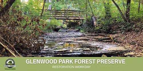 Volunteer Workday - Glenwood Park Forest Preserve