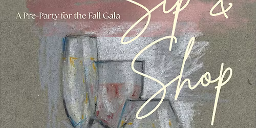 Sip & Shop Gala Preview Night 