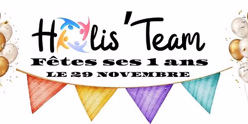 Holis'Team fête ses 1 an !!!