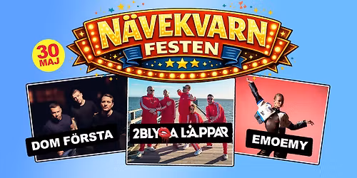 N\u00e4vekvarnfesten med 2 Blyga L\u00e4ppar, Dom F\u00f6rsta & emoemy