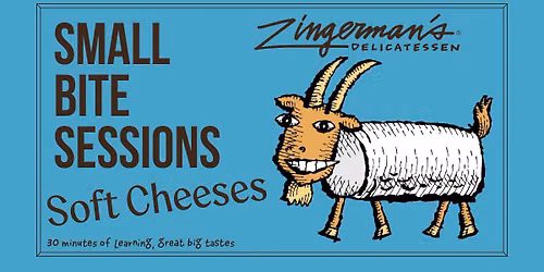 Small Bite Sessions: Soft Cheeses
