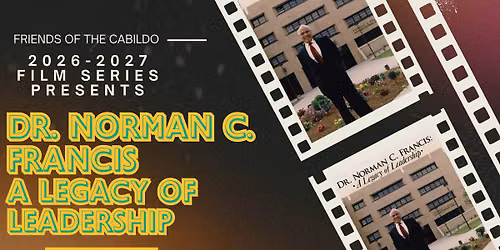 FOC Film Series Presents: Dr. Norman C. Francis: A Legacy of Leadership
