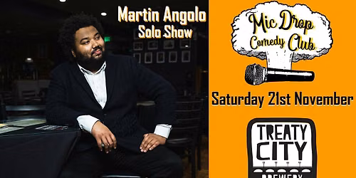 Mic Drop Comedy: Martin Angolo - Saturday 21st November