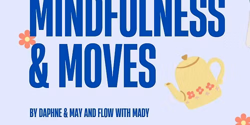 Mindfulness & Moves