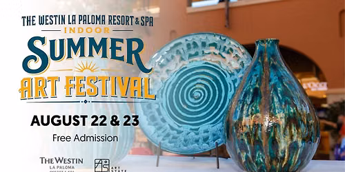 Westin La Paloma Summer Indoor Art Festival