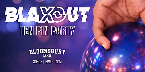 BLAXOUT - TEN PIN PARTY
