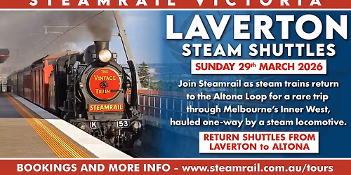 Laverton Steam Train Rides - Sunday 29th March 2026