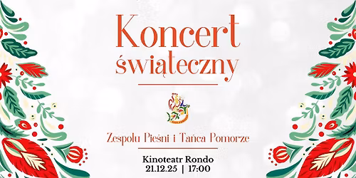 Koncert \u015awi\u0105teczny Zespo\u0142u Pie\u015bni i Ta\u0144ca "Pomorze" | 21.12.25 r.