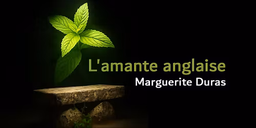 'L'amante anglaise" de Marguerite Duras 