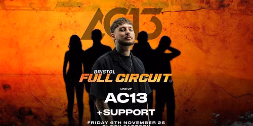 AC13 Presents: Full Circuit [Bristol \u2014 360\u00b0]