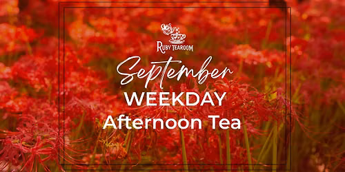 September Weekday Afternoon Tea